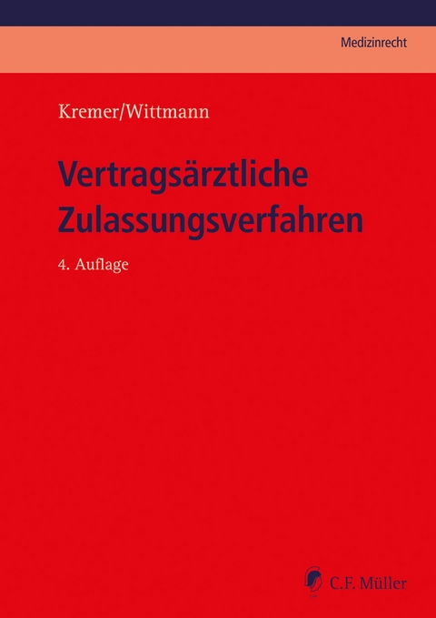 Vertragsärztliche Zulassungsverfahren, eBook - Ralf Kremer, Christian Wittmann