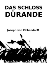 Das Schloss Dürande - Joseph Von Eichendorff