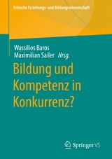 Bildung und Kompetenz in Konkurrenz? - 