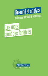 Les mots sont des fenêtres (Résumé et analyse du livre de Marshall B. Rosenberg) -  Gilles Clamar