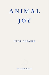 Animal Joy - Nuar Alsadir