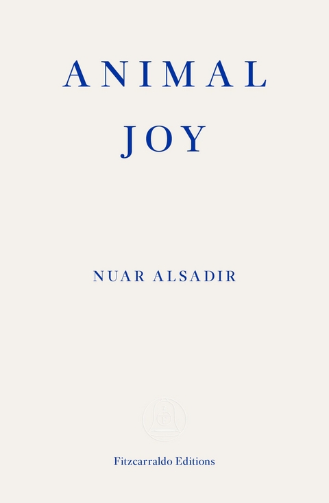 Animal Joy - Nuar Alsadir