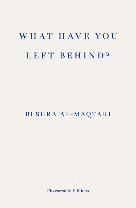 What Have You Left Behind? - Bushra Al-Maqtari