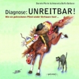 Diagnose: UNREITBAR! - Daniela Piolini, Antoniella Boffa Ballaram