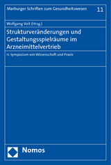 Strukturveränderungen und Gestaltungsspielräume im Arzneimittelvertrieb - 