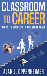 Classroom to Career - Alan L Oppenheimer