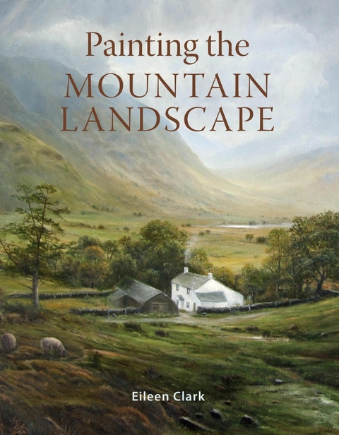 Painting the Mountain Landscape -  Eileen Clark