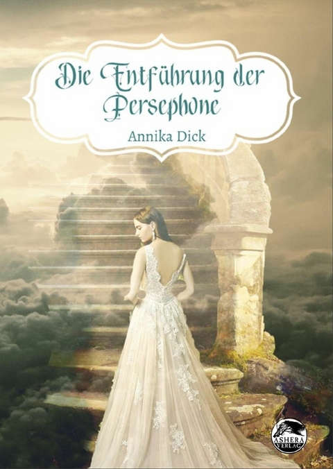 Die Entführung der Persephone - Annika Dick