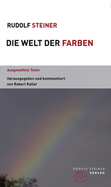 Die Welt der Farben - Rudolf Steiner