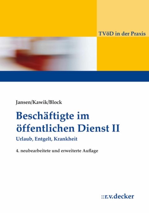 Beschäftigte im Öffentlichen Dienst II - Beatrix Jansen, Michael Kawik, Alexander Block