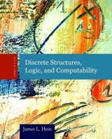 Discrete Structures, Logic, And Computability - Hein, James L.