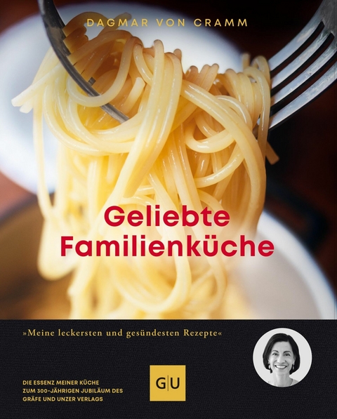 Geliebte Familienküche -  Dagmar von Cramm