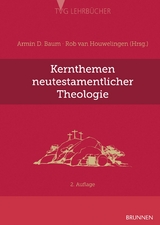 Kernthemen neutestamentlicher Theologie - 