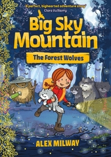 Big Sky Mountain: The Forest Wolves -  Alex Milway