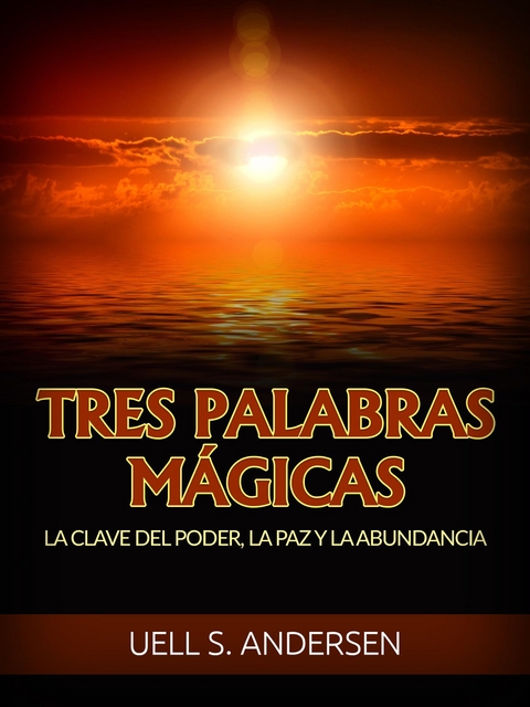 Tres Palabras Mágicas (Traducido) - Uell S. Andersen