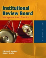 Institutional Review Board: Management And Function - Bankert, Elizabeth A.; Amdur, Robert J.