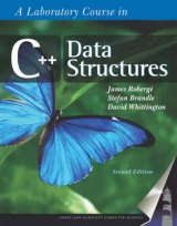 A Laboratory Course in C++ Data Structures - Roberge, James; Brandle, Stefan; Whittington, David