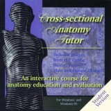 Cross-sectional Anatomy Tutor - Bouvier, Marianne; Bushyhead, Ann L.; Benson, Anthony N.