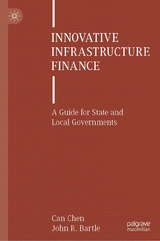 Innovative Infrastructure Finance - Can Chen, John R. Bartle