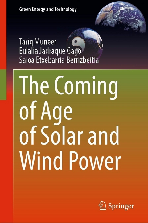 The Coming of Age of Solar and Wind Power - Tariq Muneer, Eulalia Jadraque Gago, Saioa Etxebarria Berrizbeitia