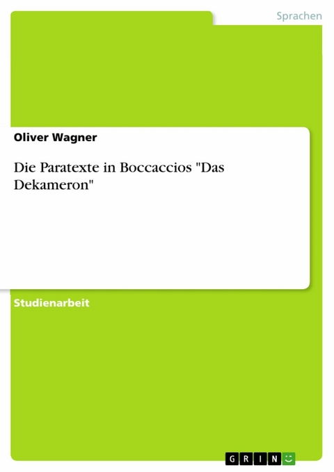 Die Paratexte in Boccaccios "Das Dekameron" - Oliver Wagner