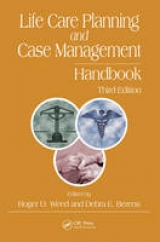 Life Care Planning and Case Management Handbook - Weed, Roger O.; Berens, Debra E.