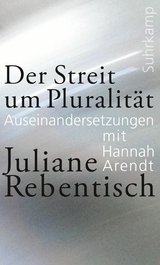 Der Streit um Pluralität - Juliane Rebentisch