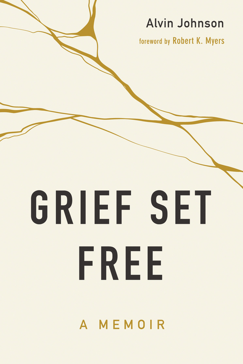 Grief Set Free - Alvin Johnson