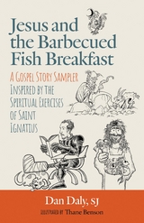 Jesus and the Barbecued Fish Breakfast - Dan Daly