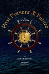 Past Present and Future in Poetry -  Robert Stevens