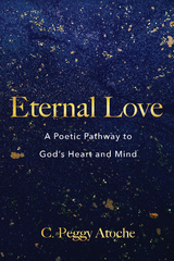 Eternal Love -  C. Peggy Atoche