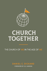 Church Together -  Daniel C. Dickard