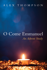 O Come Emmanuel -  Alex Thompson