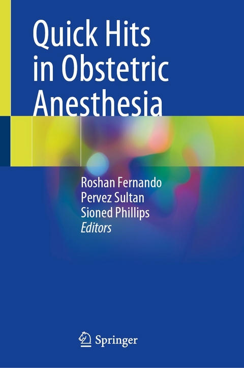 Quick Hits in Obstetric Anesthesia - 