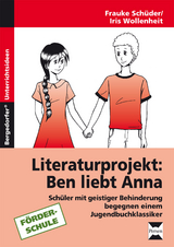 Literaturprojekt: Ben liebt Anna - Frauke Schüder, Iris Wollenheit