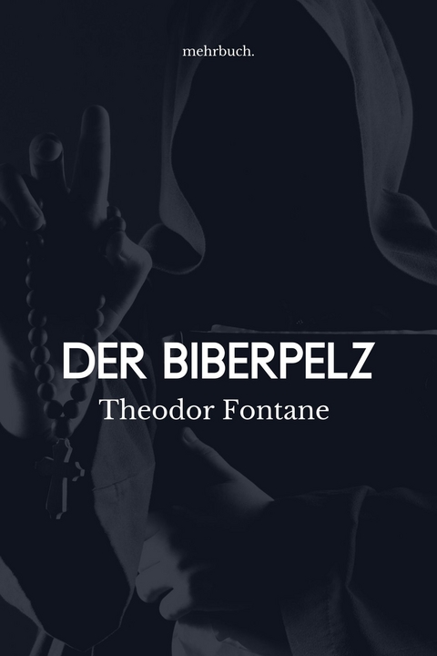 Der Biberpelz - Theodor Fontane