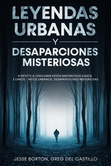 Leyendas Urbanas y Desaparciones Misteriosas - Jesse Borton