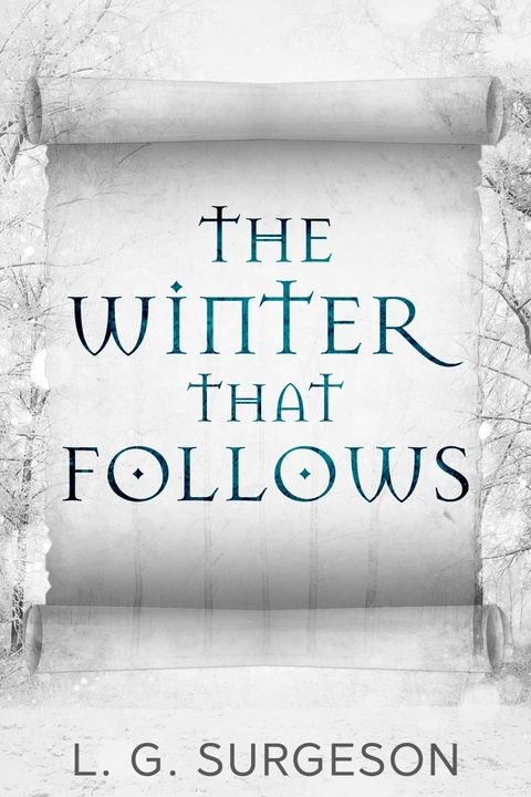 The Winter That Follows -  LG Surgeson