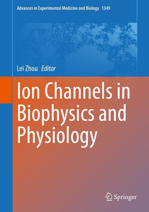 Ion Channels in Biophysics and Physiology - 