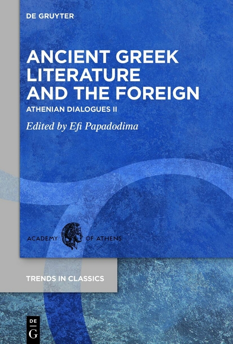 Ancient Greek Literature and the Foreign - 