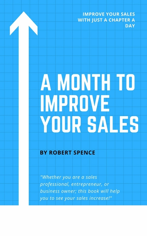 A Month to Improve Your Sales -  Robert Spence