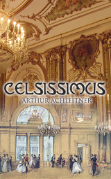 Celsissimus - Arthur Achleitner