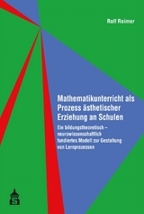 Mathematikunterricht als Prozess ästhetischer Erziehung an Schulen - Rolf Reimer