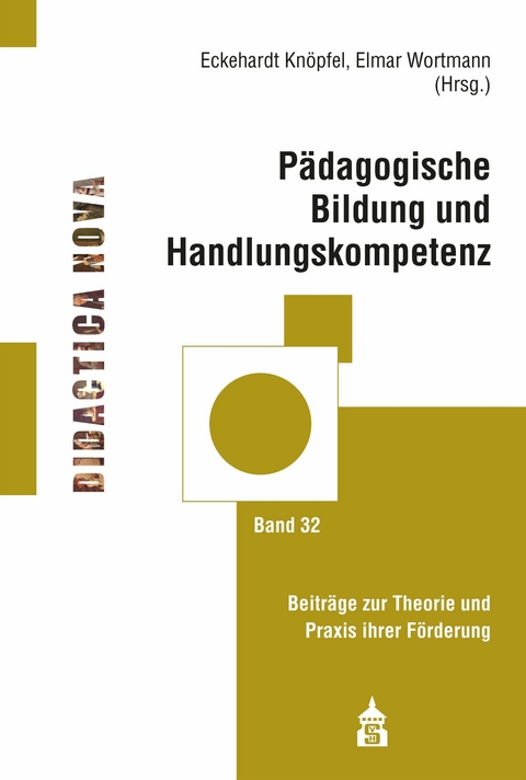 Pädagogische Bildung und Handlungskompetenz - 