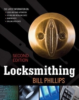 Locksmithing, Second Edition - Phillips, Bill