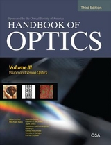 Handbook of Optics, Third Edition Volume III: Vision and Vision Optics(set) - Bass, Michael; DeCusatis, Casimer; Enoch, Jay; Lakshminarayanan, Vasudevan; Li, Guifang