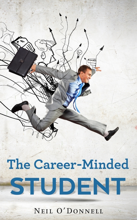 The Career-Minded Student - Neil O'Donnell