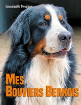 Mes Bouviers Bernois - Emmanuelle Meurisse