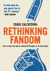 Rethinking Fandom -  Craig Calcaterra