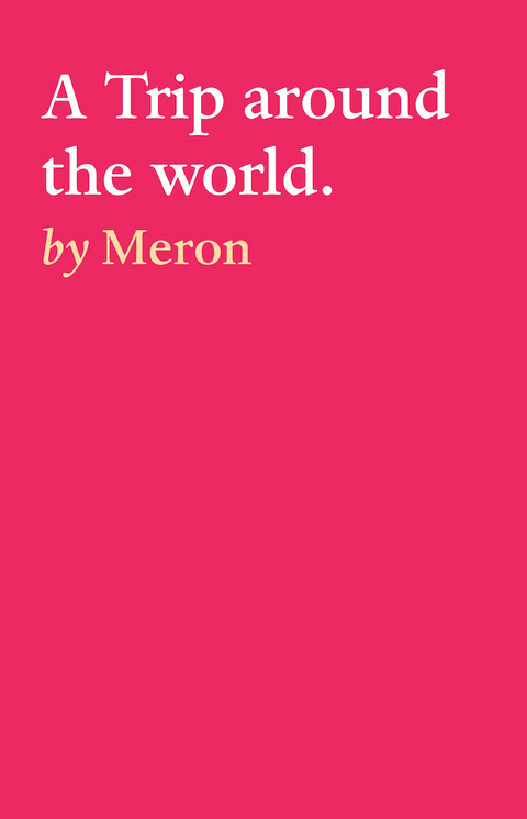 Trip around the world. -  Meron